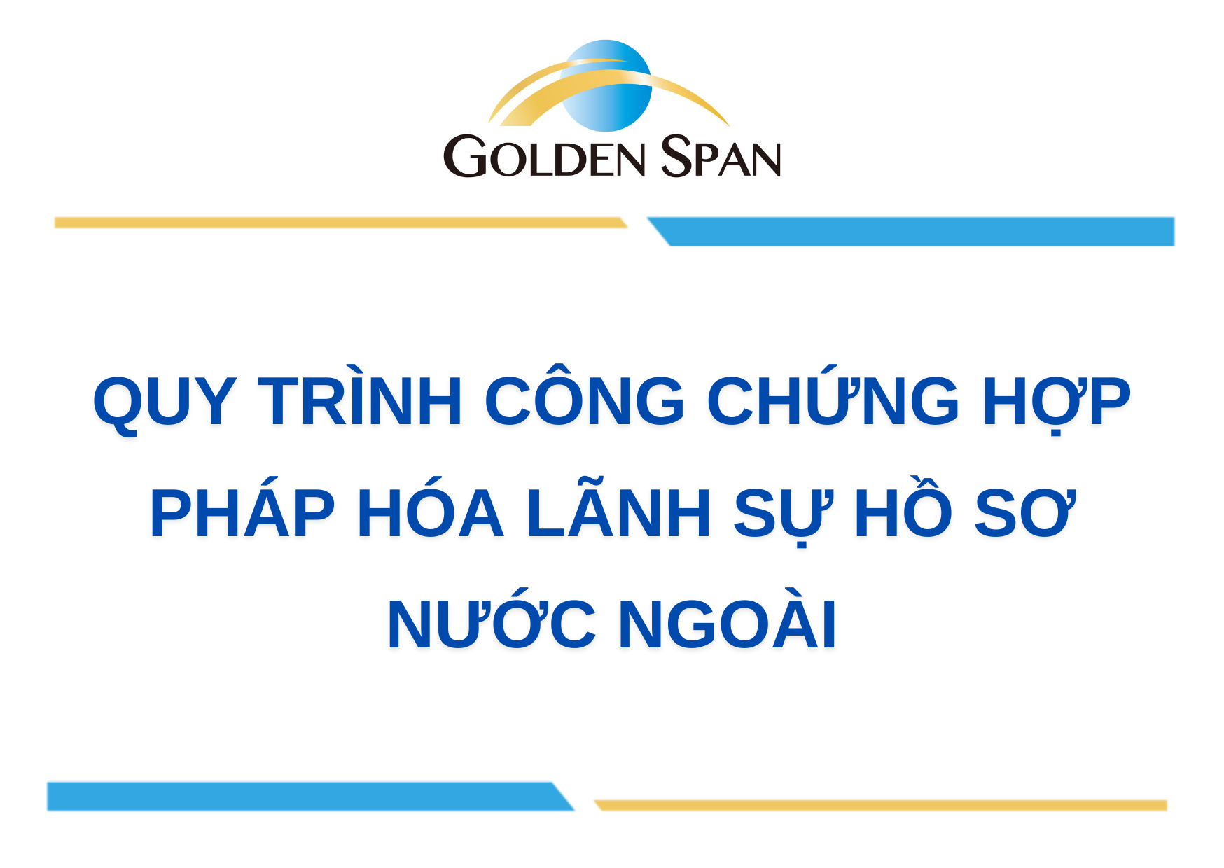 QUY TRÌNH CÔNG CHỨNG HỢP PHÁP HÓA LÃNH SỰ HỒ SƠ NƯỚC NGOÀI