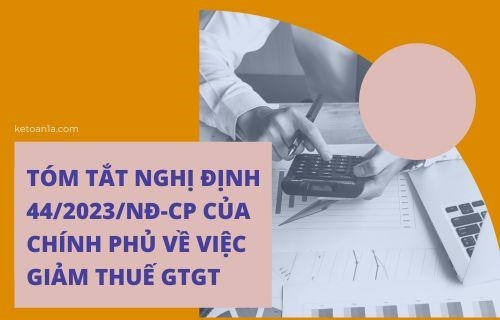 Tóm tắt nghị định 44/2023/NĐ-CP của Chính Phủ về việc giảm thuế GTGT