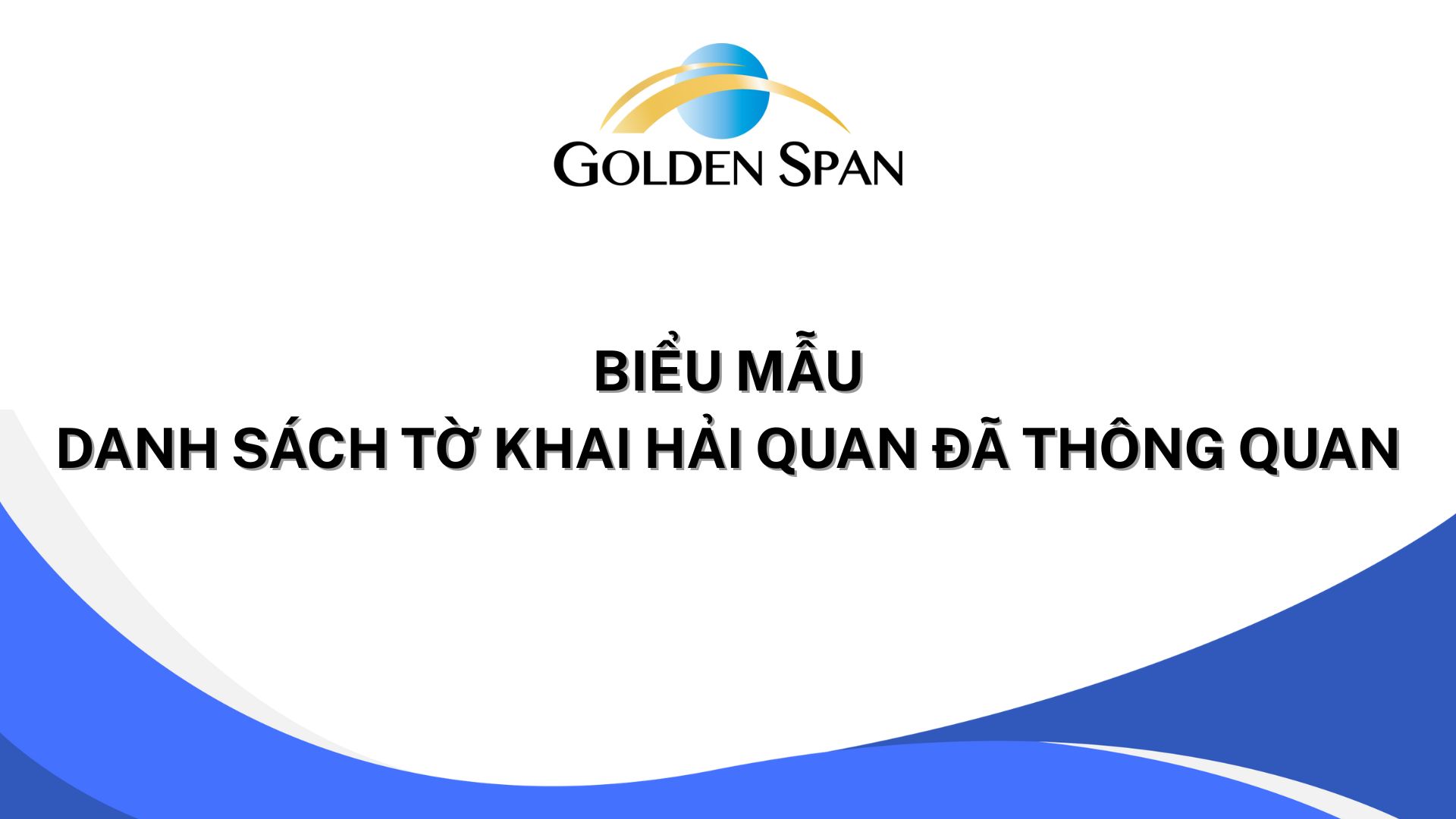 DANH SÁCH TỜ KHAI HẢI QUAN ĐÃ THÔNG QUAN